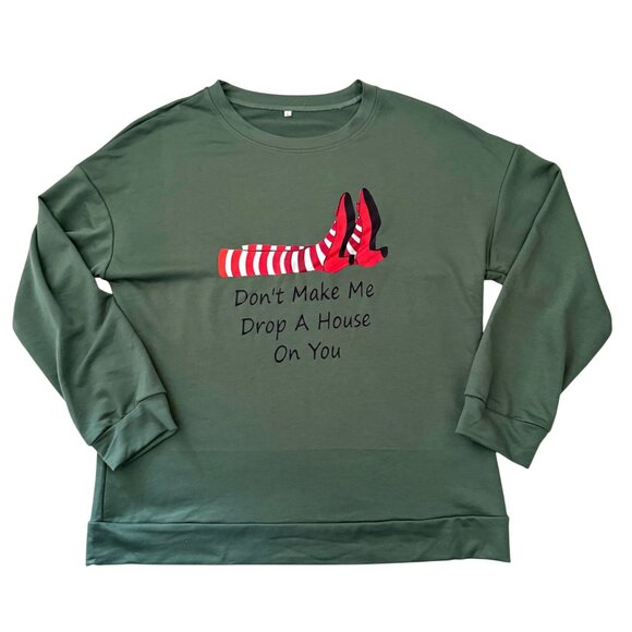 Dont Make Me Drop A House On You Sweatshirt L Green Wizard Inspired Theater Top - Picture 9 of 11